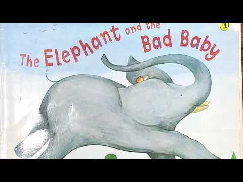 The Elephant and the Bad Baby