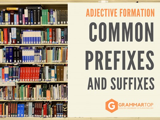 Adjective Formation: Common Prefixes and Suffixes