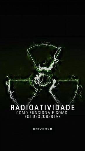 O que é a Radioatividade e sua Descoberta