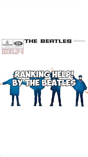 RANKING HELP! BY THE BEATLES | Album Ranking Ep. 80