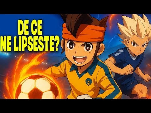 INAZUMA ELEVEN POVESTEA CARE A DISPĂRUT ODATĂ CU COPILĂRIA NOASTRĂ