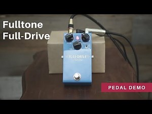 Full Circle Back To One Of My Favorite Overdrives EVER - Fulltone Full Drive - Pedal Demo