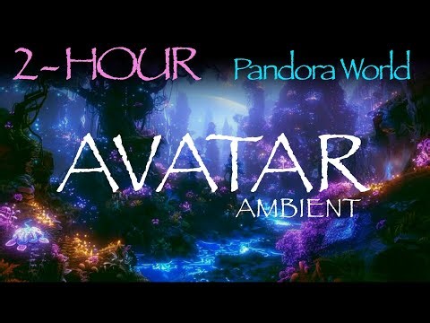 Peaceful Avatar Ambience | 2-Hour Journey to Pandora | Relaxing Calm Cinematic Music