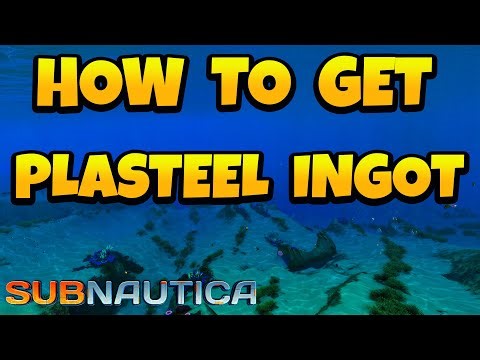 How to Get Plasteel Ingot in Subnautica