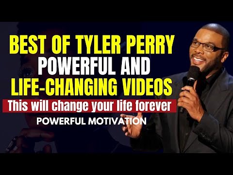 BEST OF TYLER PERRY POWERFUL AND LIFE-CHANGING MOTIVATION