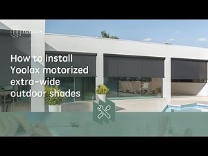 How to Install | Yoolax Motorized Extra-Wide Outdoor Shades