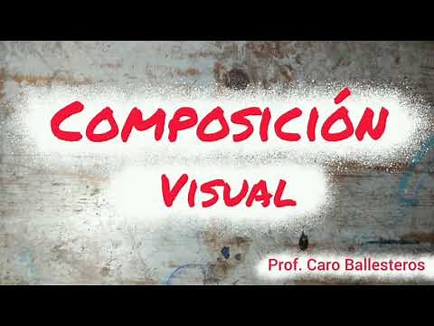 Composición Visual: en Artes Visuales