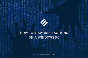 User Actions on Windows PC: Keeping an Eye on User Activities
