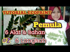 CARA MEMBUAT ECOPRINT UNTUK PEMULA #2 // 6 Alat & Bahan, 6 Langkah
