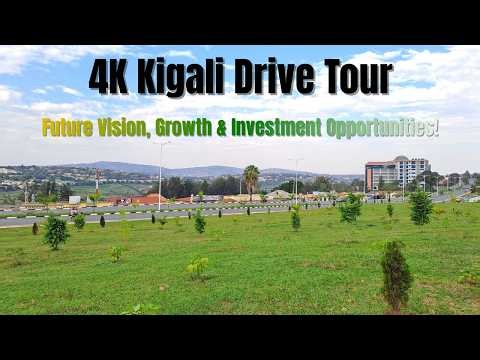 The New Rwanda in 4K 🇷🇼 | Kigali City Drive + Future Vision, Growth & Investment Opportunities 2025.