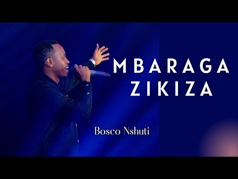 Mbaraga Zikiza by Bosco Nshuti (official video 2023)