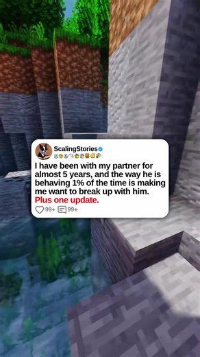 u/No_Extension1446 I have been with my partner for almost 5 years, and the way he is behaving 1% of the time is making me want to break up with him. Plus one update. 0:00 Original Post 6:23 Update (10 Days Later) #scalingstories #minecraftparkour #reddit #redditstories #redditreadings