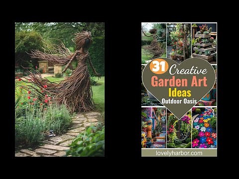 31 Creative Garden Art Ideas for A Stunning Outdoor Oasis