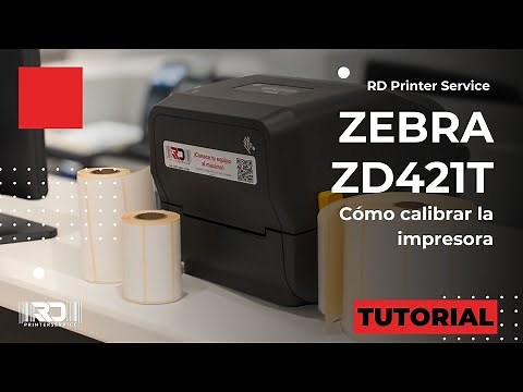 Cómo calibrar la impresora de etiquetas Zebra ZD421T | RD Printer Service
