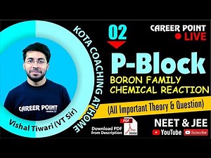 P Block Video Lecture-2 | Boron Family | Chemistry | NEET & JEE | VT Sir | Career Point Kota