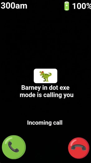 pov when barney in dot exe mode calls You at 3am