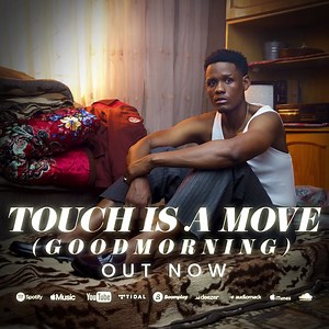 My new album TOUCH IS A MOVE (GOOD MORNING) is OUT NOW! | Samthing Soweto