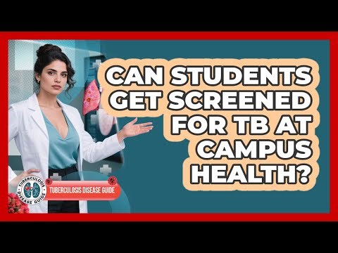 Can Students Get Screened for TB at Campus Health?