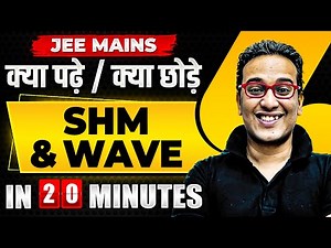Complete SHM & WAVE in just 20 MINUTES | JEE Main 2024