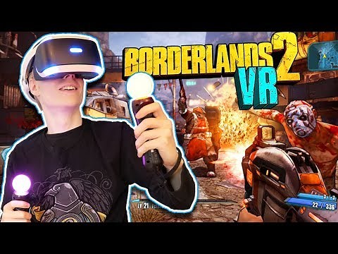 BORDERLANDS IN VIRTUAL REALITY! | Borderlands 2 VR (PSVR Gameplay Commentary)