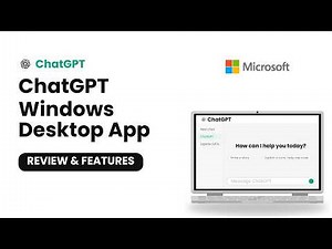 ChatGPT Windows Desktop App - Review & Features