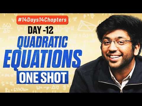 Class 10th Quadratic Equations One Shot 🔥 | Class 10 Maths Chapter 4 | #14Days14Chapters