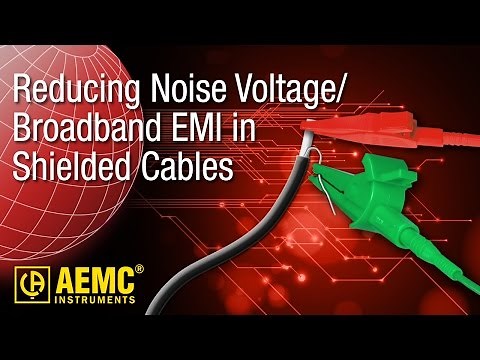 AEMC® - Reducing Noise Voltage/Broadband EMI In Shielded Cables