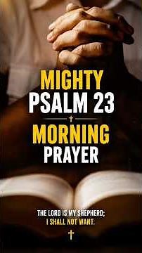 MIGHTY PSALM 23 MORNING PRAYER 🙏 Start Your Day With God #MorningPrayer #Psalm23 #prayer