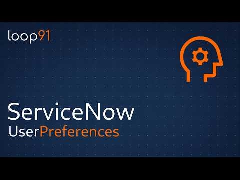 ServiceNow User Preference API: How to Build Personalization