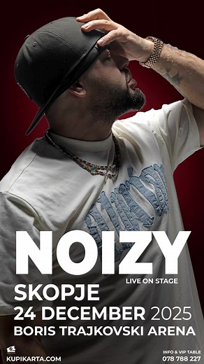 🔥 NOIZY – LIVE IN SKOPJE! 🎤 The biggest Albanian star is finally coming to Macedonia! 📅 December 24, 2025 📍 Boris Trajkovski Arena | Skopje 💫For the first time ever, a night of pure energy, power, and hits that made history across the Balkans. 🎟️ Tickets available at kupikarta.com 📞 Info & VIP tables: 078 788 227 Tickets: https://kupikarta.com/event-details.nspx?eventid=5706 | KupiKarta.com