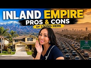 Pros and Cons of Living in the Inland Empire (IE)