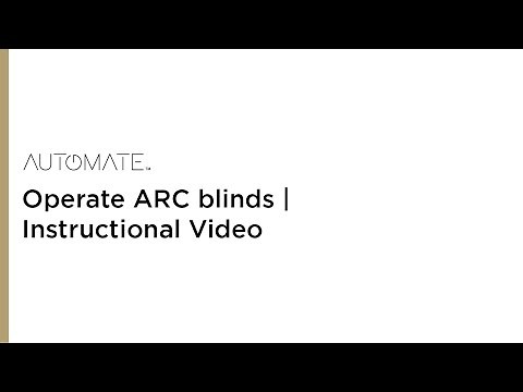 Automate | Operate ARC blinds | Instructional Video