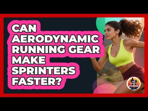 Can Aerodynamic Running Gear Make Sprinters Faster? - All Sorts Of Running