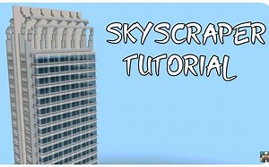 【MINECRAFT建筑教程系列】如何建设一座现代化的摩天写字楼