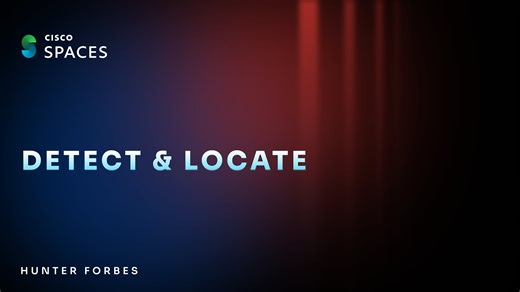 Cisco Spaces Setup Guide - Detect & Locate