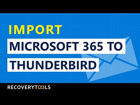 Learn How to Import Microsoft 365 emails to Thunderbird Directly