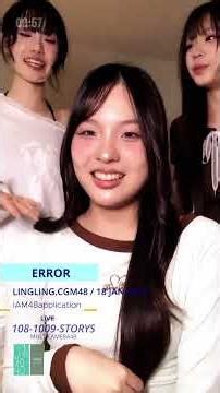 "ERROR" : LINGLING#108-4 : CGM48 : LIVE 18 JAN 2026