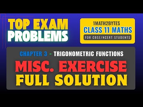 Class 11 Maths | Trigonometric Functions - Misc. Exercise Solved | NCERT Chapter 3