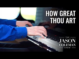 How Great Thou Art - Gospel Piano from The Jason Coleman Show