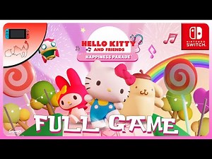 Hello Kitty & Friends: Happiness Parade Full Game Longplay (Switch, IOS, Android)