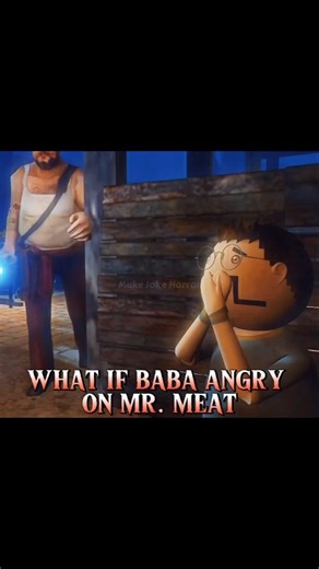 What If Baba Angry On Mr. Meat 💀🔥.. | #makejokehorror #gullibulli #edit |