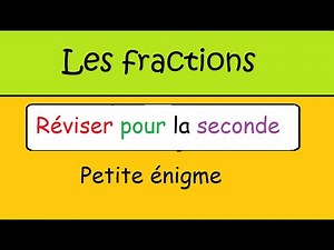 Seconde- Équation et fractions- Enigme - enlever un nombre au numérateur et au dénominateur