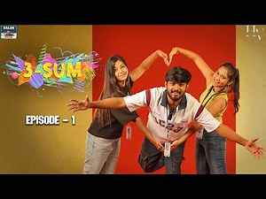 3-SUM - Episode 1 / Salim / Tamil love web series / HV Entertainment / Salim official
