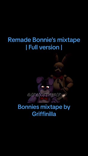 I remade the full version of bonnies mixtape Song by griffinilla #fnaffy #fnaffyp #fnaf #findingfnaffans #august27 #viral #trending #freddyfazbear #fy #fyp #fnaf1 #bonniemixtape #bonnie #bonniefnaf #bonniethebunny