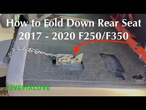 2017 F350 Rear Seat Fold Down