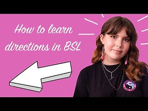 How To Learn Directions In BSL