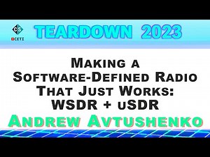 TEARDOWN 2023 - Making a Software Defined Radio That Just Works WSDR + uSDR with Andrew Avtushenko
