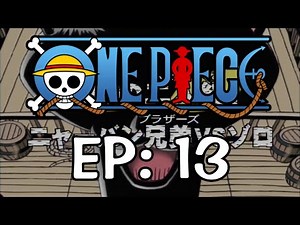 One Piece: Episode 13 Recap
