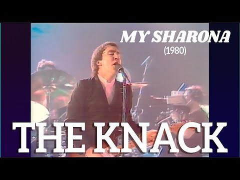 The Knack • “My Sharona” • 1980 [Reelin' In The Years Archive]