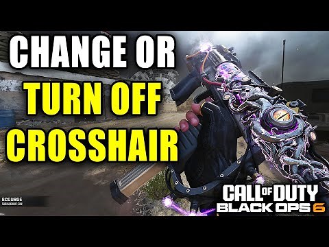 How To Change Crosshair Settings Or Turn Off In COD Black Ops 6